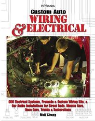 Picture of HP Books HP1545 Custom Auto Wiring & Electrical : OEM Electrical Systems, Premade & Custom Wiring Kits, & Car Audio Installations for Street Rods, Muscle Cars, Race Cars, Trucks & Restorations